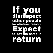 In-your-face Poster &quot;If you disrespect other people for whatever ... via Relatably.com