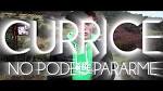 CURRIC - No Podis Pararme (Videoclip Oficial) -