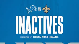 INACTIVES: Lions vs. Saints