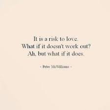 Love Risk Quotes on Pinterest | Feeling Blue Quotes, Teal Swan and ... via Relatably.com