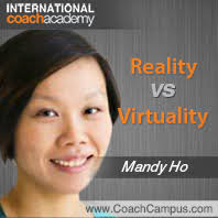 A Coaching Power Tool created by Mandy Ho (Life Coach, UNITED STATES) - mandy-ho-reality-virtuality-198x198