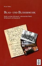 Elmar Walter: Blas- und Bläsermusik. Musik zwischen Volksmusik ...