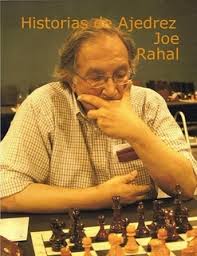 Joe Rahal, padre del MI Michael Rahal pero también responsable de clubes y organizador de torneos, ha publicado un libro de relatos ajedrecísticos titulado ... - joe_rahal
