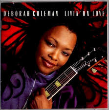 Deborah Coleman / Livin&#39; on Love. In stock - CD-DeborahColeman-Livin002