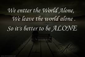 ALONE QUOTES image quotes at hippoquotes.com via Relatably.com