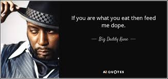 TOP 25 QUOTES BY BIG DADDY KANE | A-Z Quotes via Relatably.com