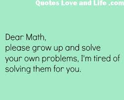 Math Problems Funny Quotes - DesignCarrot.co via Relatably.com