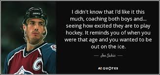 Supreme 8 brilliant quotes by joe sakic picture French via Relatably.com