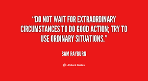 Extraordinary Circumstances Quotes. QuotesGram via Relatably.com