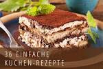 Leckere und einfache kuchenrezepte