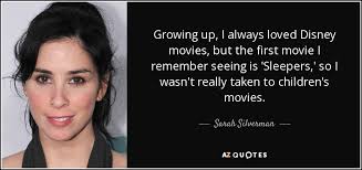 Sarah Silverman quote: Growing up, I always loved Disney movies ... via Relatably.com