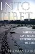 Into Tibet: America's Last Secret Expedition to Tibet