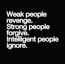 Week people revenge. strong people forgive. intelligent people ... via Relatably.com