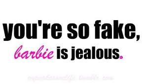 barbie, fake, funny, jealous, quotes - image #318627 on Favim.com via Relatably.com