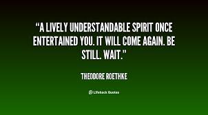 A lively understandable spirit Once entertained you. It will come ... via Relatably.com