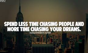 Chasing Dreams Quotes. QuotesGram via Relatably.com