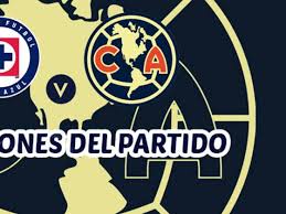 América v Cruz Azul line-ups, Apertura 2026