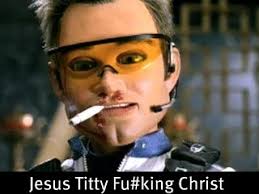 Résultat de recherche d'images pour "jesus fucking christ"