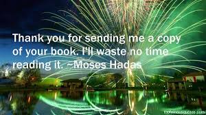 Moses Hadas quotes: top famous quotes and sayings from Moses Hadas via Relatably.com