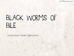 Black Worms Quotes - Jar of Quotes via Relatably.com