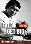 Arnold Eating Plan | Eat Big Get Big | Awesome Bodybuilding Quote - eat-big-get-big
