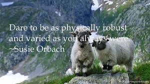 Susie Orbach quotes: top famous quotes and sayings from Susie Orbach via Relatably.com