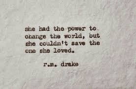 She had the power to change the world, but she couldn&#39;t save the ... via Relatably.com