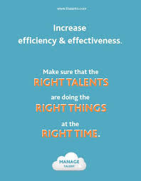 Quote - Manage Talent - &quot;Increase efficiency &amp; effectiveness ... via Relatably.com