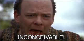 Inconceivable! (The Princess Bride) | gifs | Pinterest | Brides ... via Relatably.com