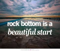 Rock Bottom Quotes &amp; Sayings | Rock Bottom Picture Quotes via Relatably.com