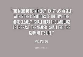 Karl Jaspers Quotes. QuotesGram via Relatably.com