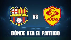 ¡Barcelona SC vs Aucas! ¿Qué canal lo transmite y bajas confirmadas? - Imagen principal del artículo