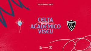 Directo | Celta Vs Académico Viseu