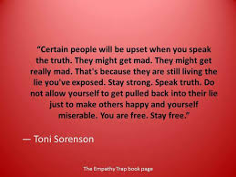 Certain people will be upset when you speak the truth. They might ... via Relatably.com