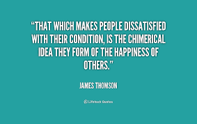 That which makes people dissatisfied with their condition, is the ... via Relatably.com