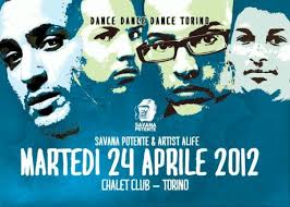 RA: Savana Potente &amp; Artist Alife present Dance Dance Dance Torino at Chalet ... - it-0424-356179-14861-front