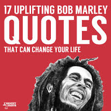 17 Uplifting Bob Marley Quotes That Can Change Your Life via Relatably.com