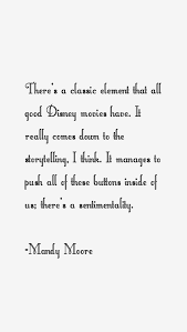 Mandy Moore Quote: There&#39;s A Classic Element That All Good via Relatably.com