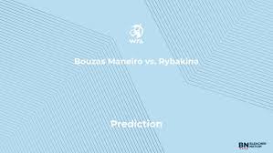 Bouzas Maneiro vs. Rybakina Prediction at the US Open – Thursday, September 3