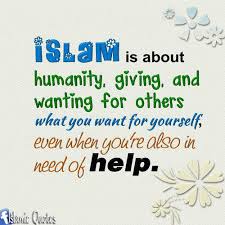 Helping Quotes In Islam - ISLAMIC QUOTES • Islam Is About Humanity ... via Relatably.com