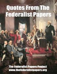 Get a Free copy of “Quotes from the Federalist Papers” organized ... via Relatably.com