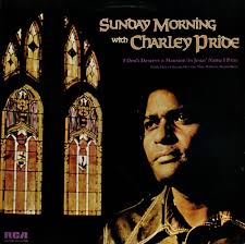 Charley Pride, Sunday Morning With Charley Pride, UK, Deleted, vinyl LP album - Charley%2BPride%2B-%2BSunday%2BMorning%2BWith%2BCharley%2BPride%2B-%2BLP%2BRECORD-457969