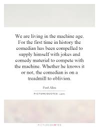 Machine Age Quotes. QuotesGram via Relatably.com