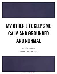 Grounded Quotes | Grounded Sayings | Grounded Picture Quotes via Relatably.com