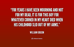 For years I have been mourning and not for my dead, it is for this ... via Relatably.com