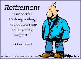 Funny Retirement Quotes, Sayings and Wishes Messages, Greetings ... via Relatably.com