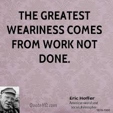 Eric Hoffer Work Quotes | QuoteHD via Relatably.com