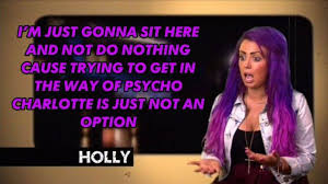 Geordie shore. Geordie shore quote. Holly. Charlotte. | Fordi de ... via Relatably.com