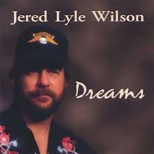Jered Lyle Wilson: Dreams