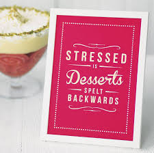 stressed is desserts&#39; retro quote print by rock the custard ... via Relatably.com